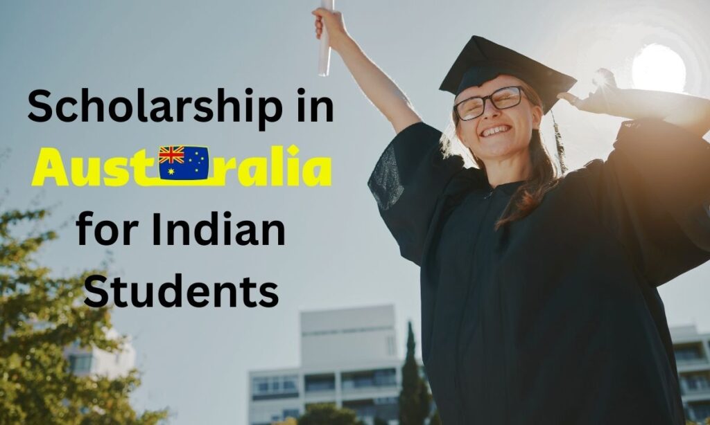 Scholarship in Australia for Indian Students